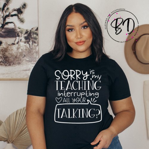 Excuse Me | Teacher Shirt